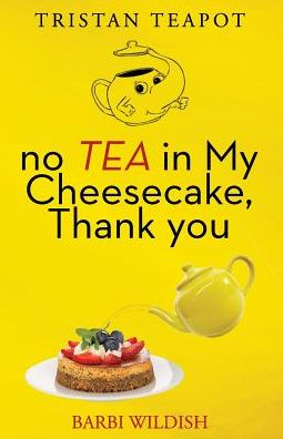 No Tea In My Cheesecake, Thank You
