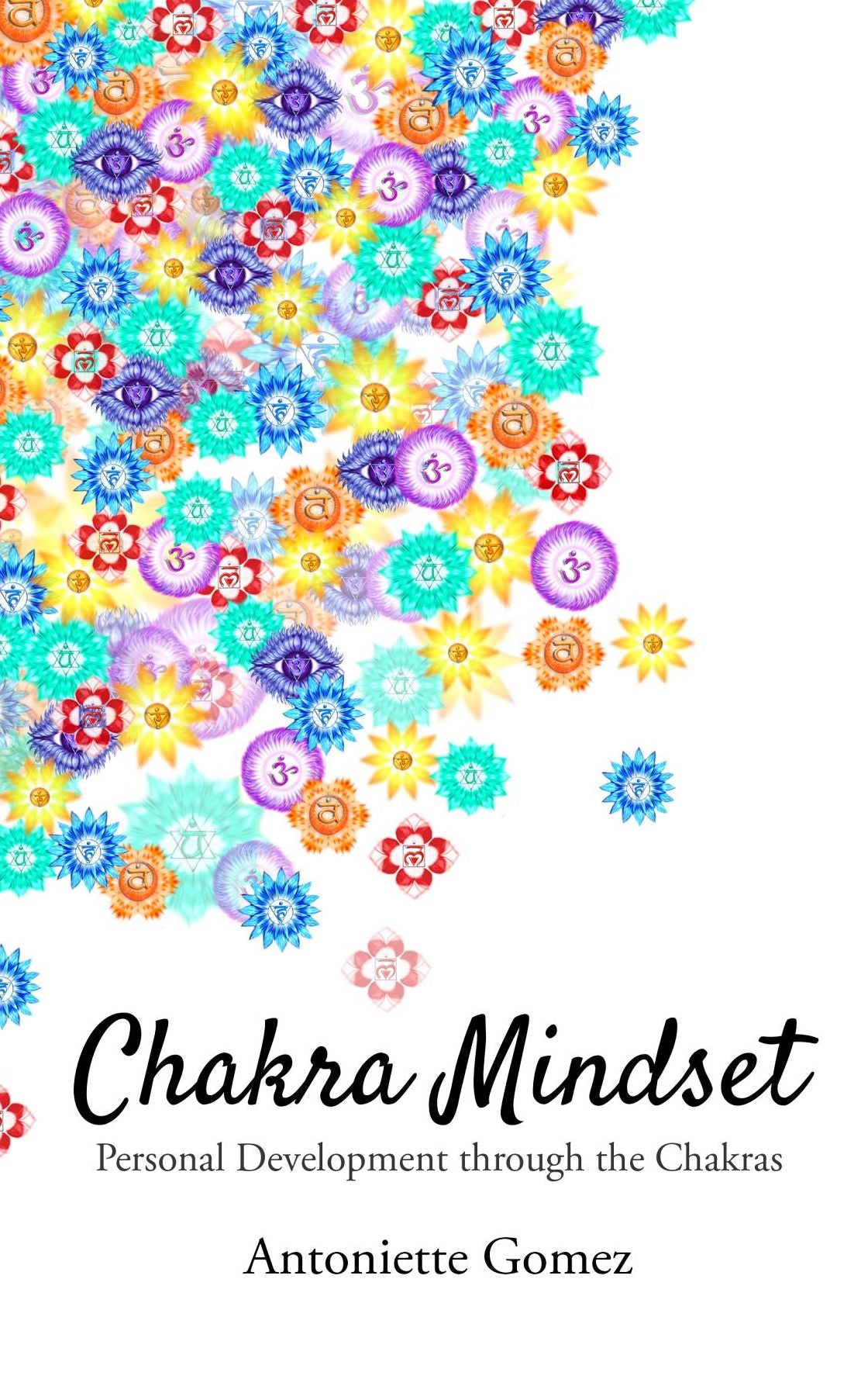 Chakra Mindset: Personal Development Through the Chakras