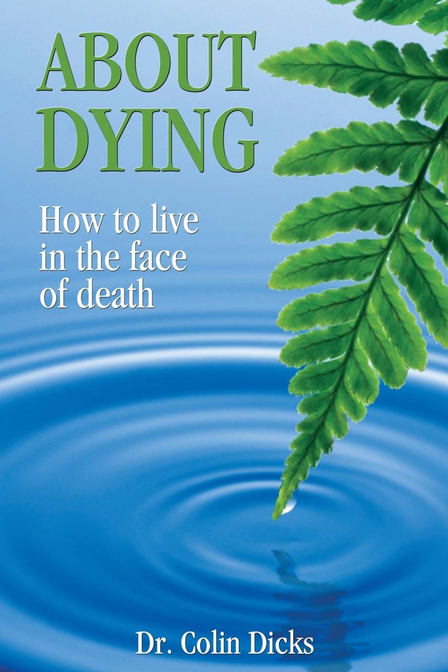 About Dying: How to live in the face of death