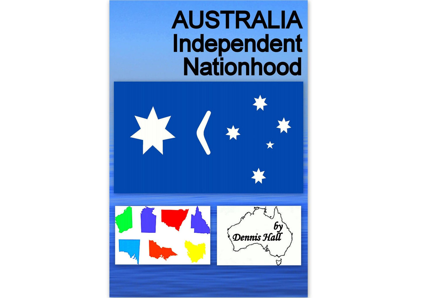 AUSTRALIA INDEPENDENT NATIONHOOD: INDEPENDENT NATIONHOOD