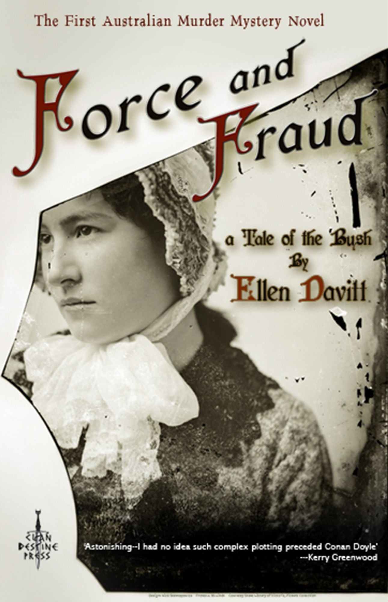 Force and Fraud : A Tale of the Bush