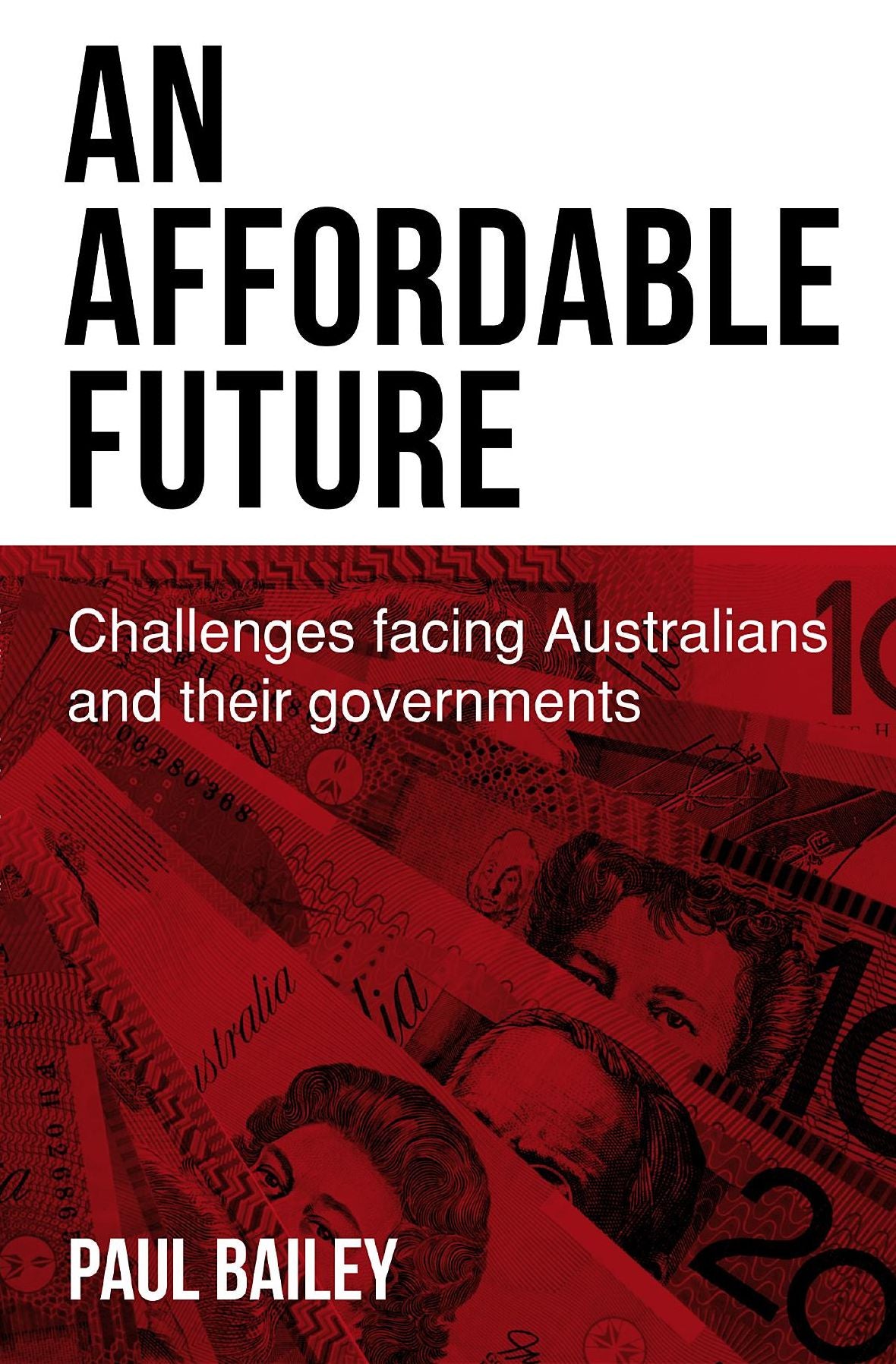 An Affordable Future: Challenges facing Australians and their governments