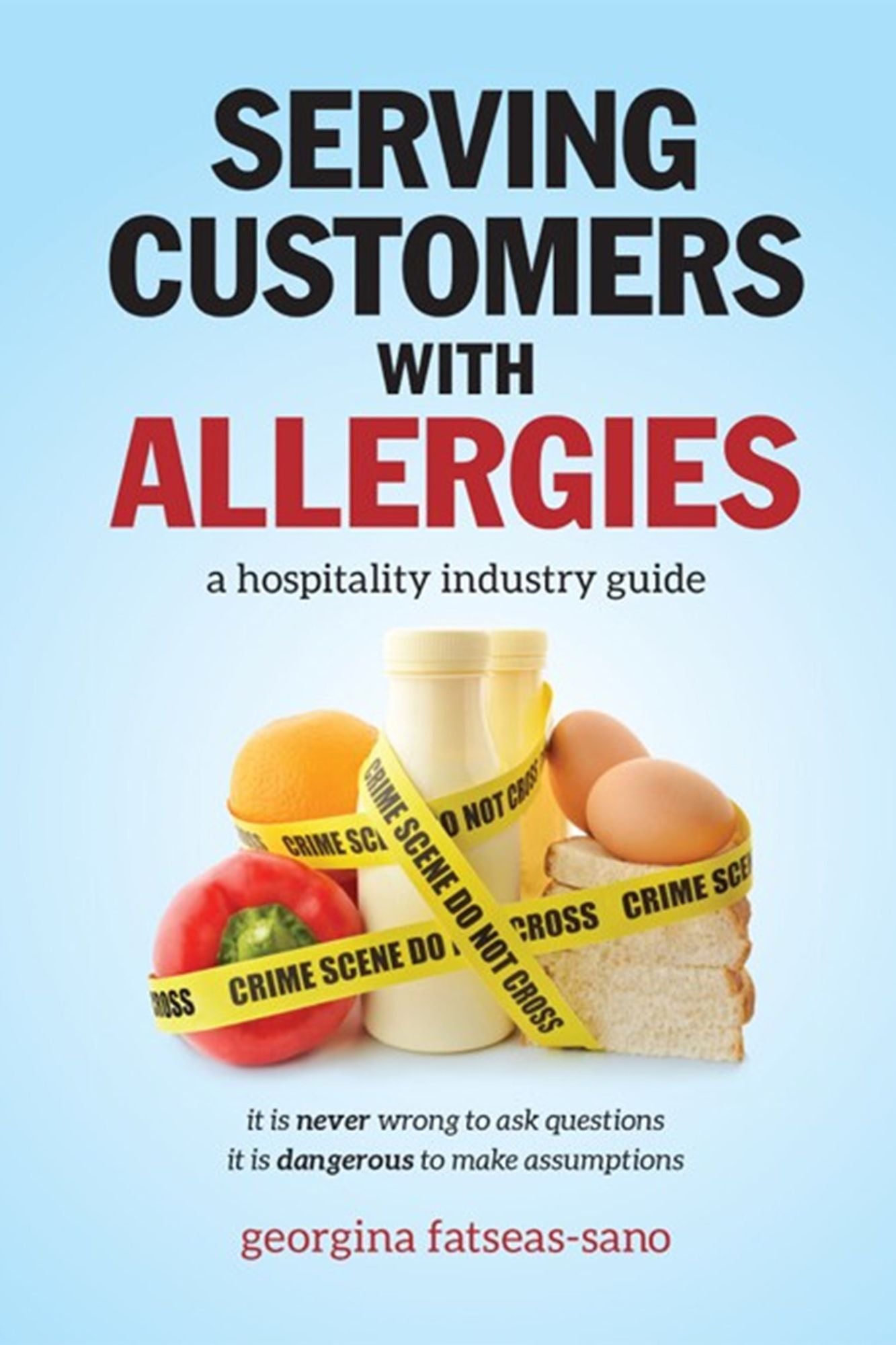 Serving Customers with Allergies : A Hospitality Industry Guide