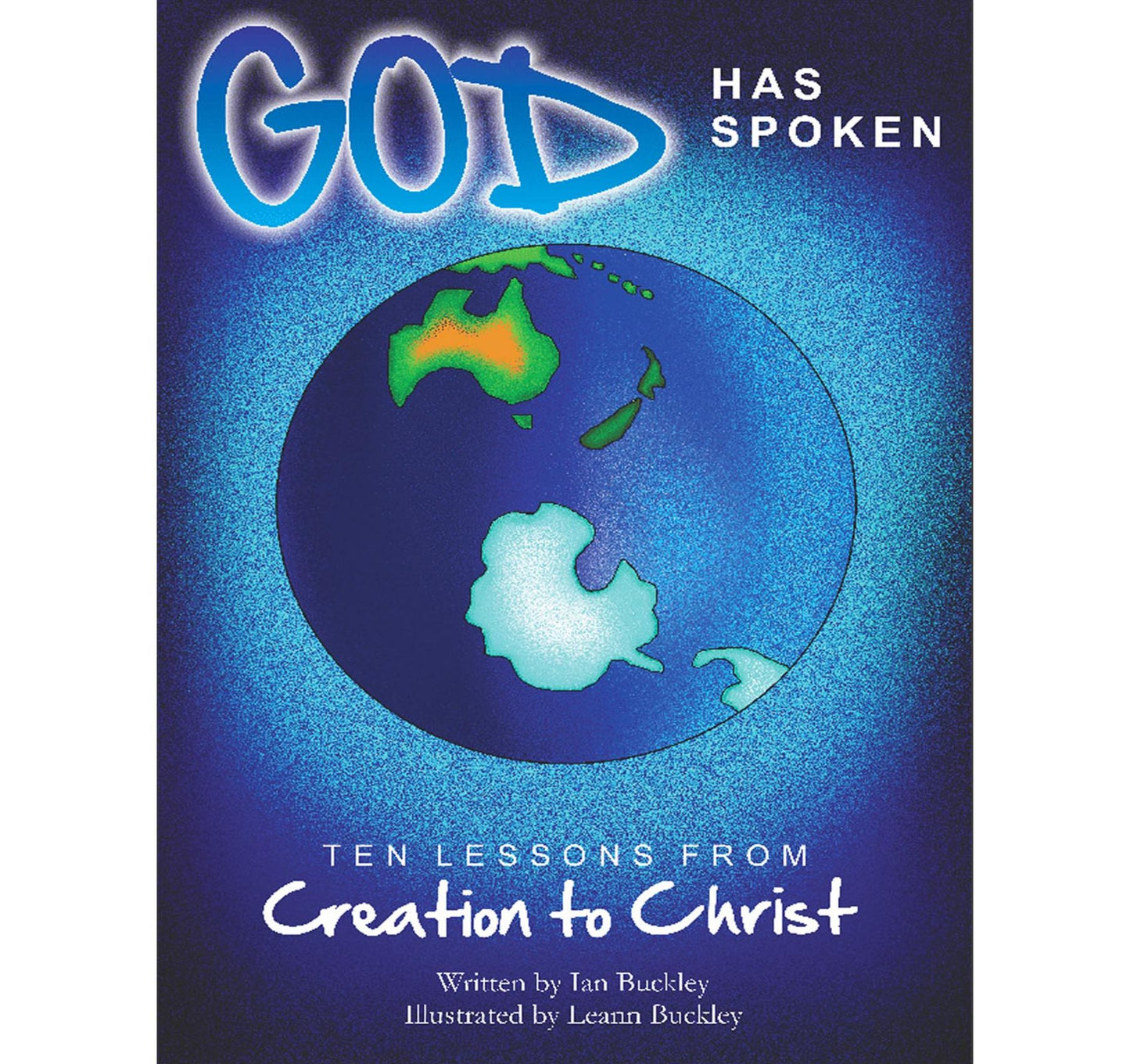 God has Spoken: Ten LOessons from Creation to Christ