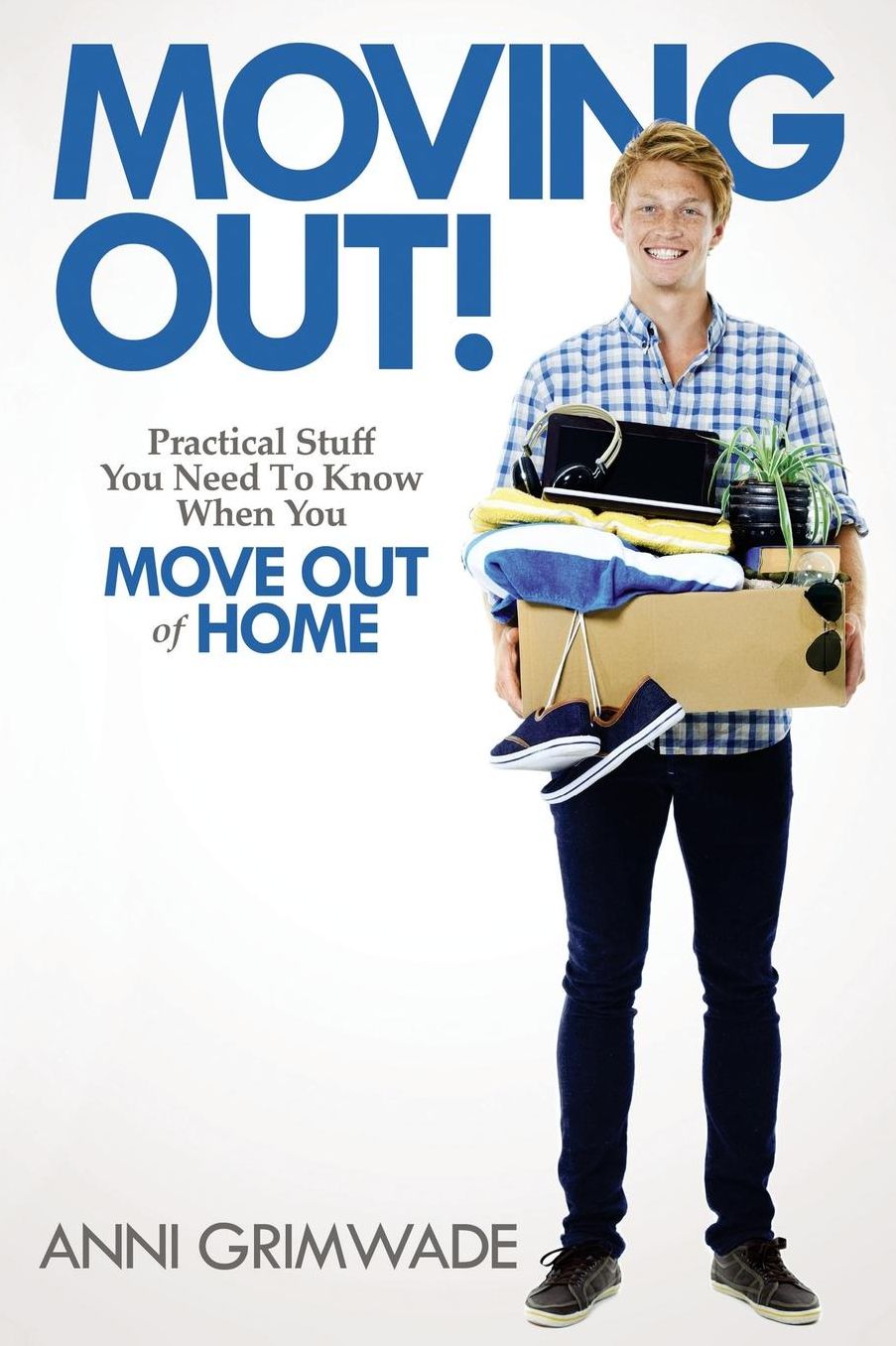 Moving Out! Practical stuff you need to know when you move out of home