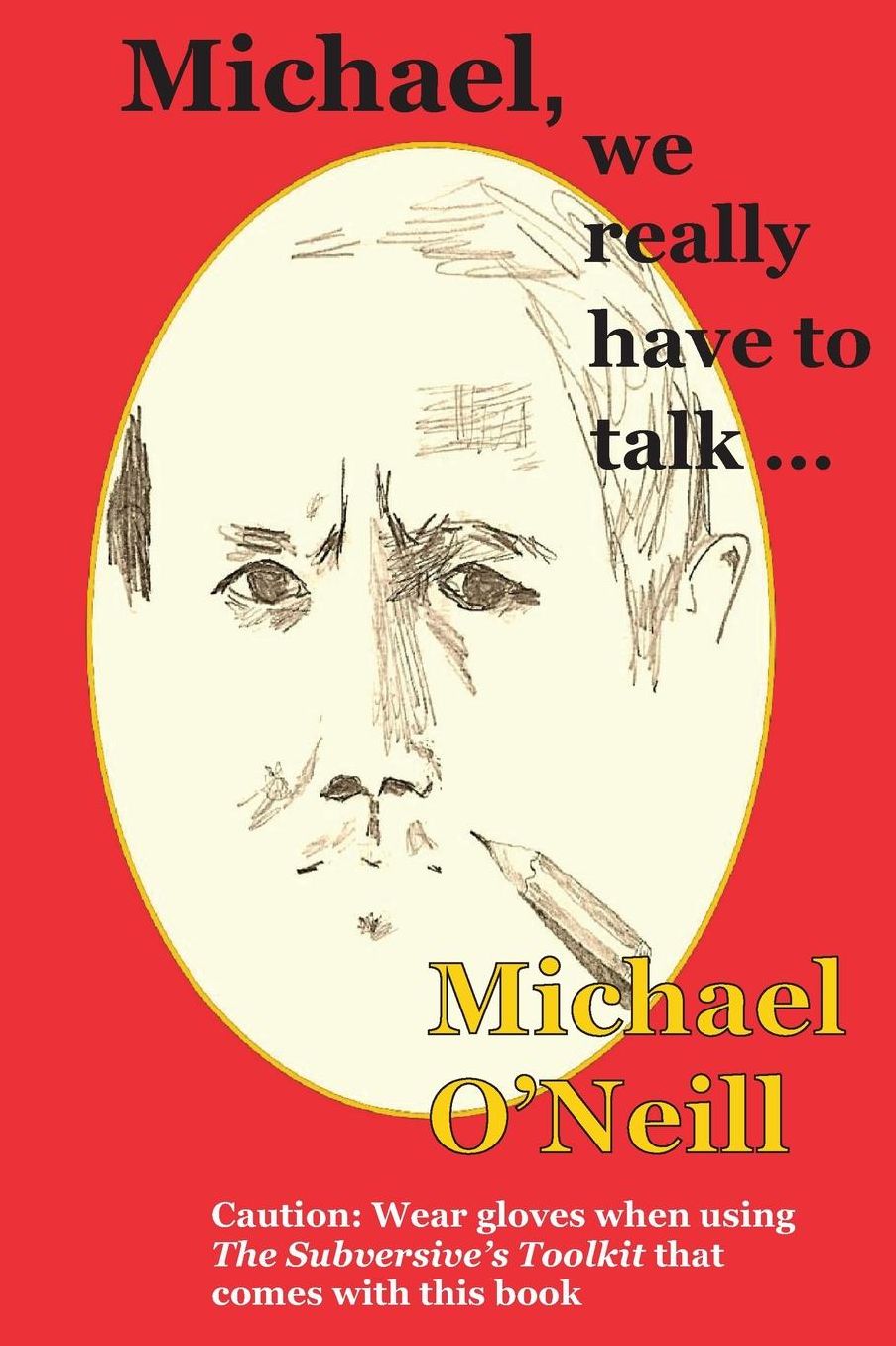 Michael, we really have to talk . . .
