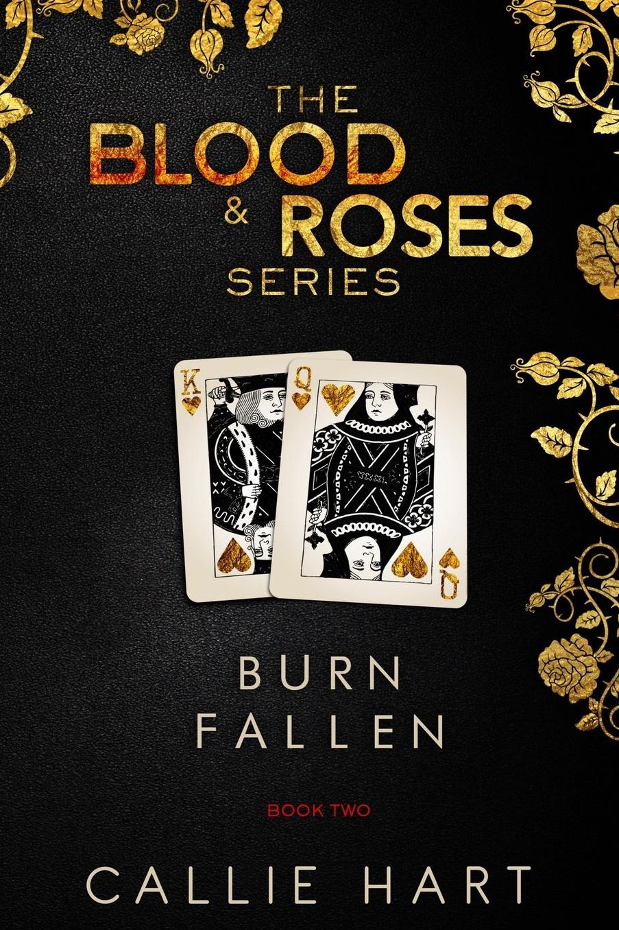 Blood & Roses Series Book Two: Burn & Fallen