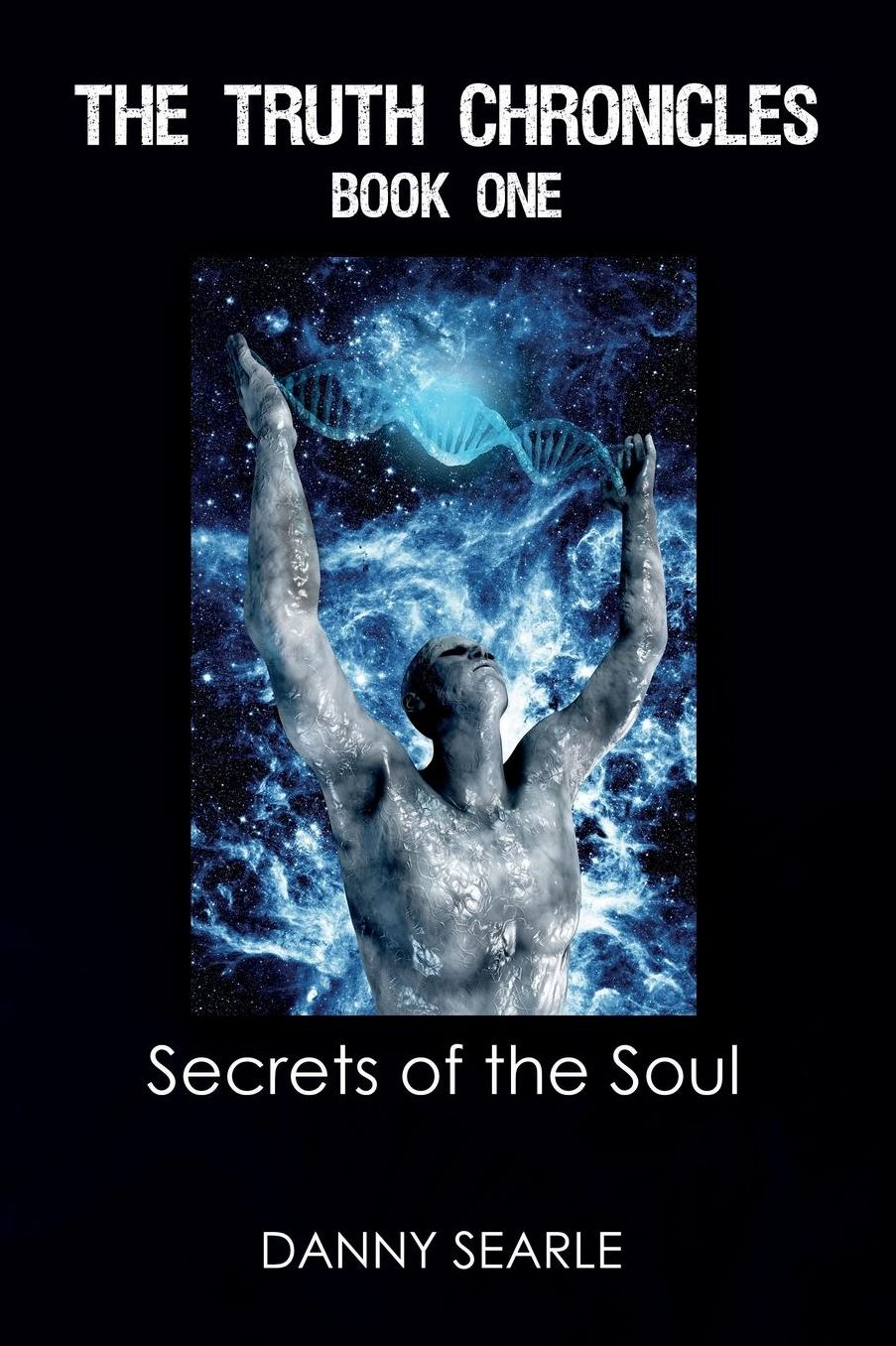 The Truth Chronicles Book 1 Secrets of the Soul