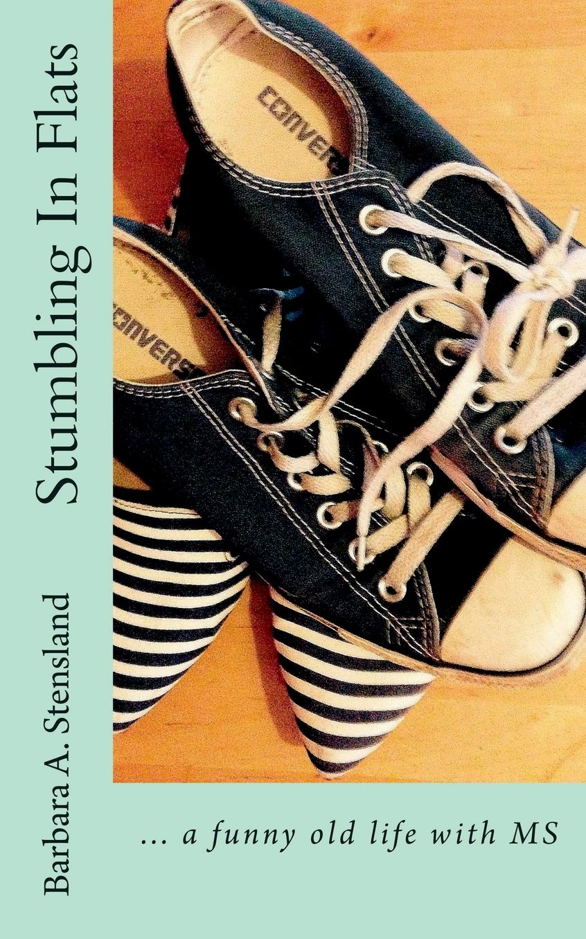 Stumbling In Flats: ... a funny old life with MS