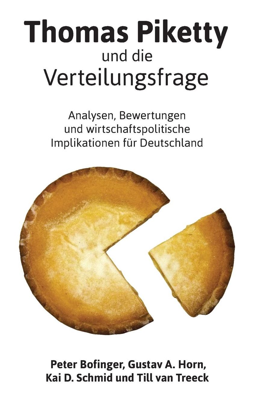 Thomas Piketty und die Verteilungsfrage: Analysen, Bewertungen und wirtschaftspolitische Implikationen für Deutschland