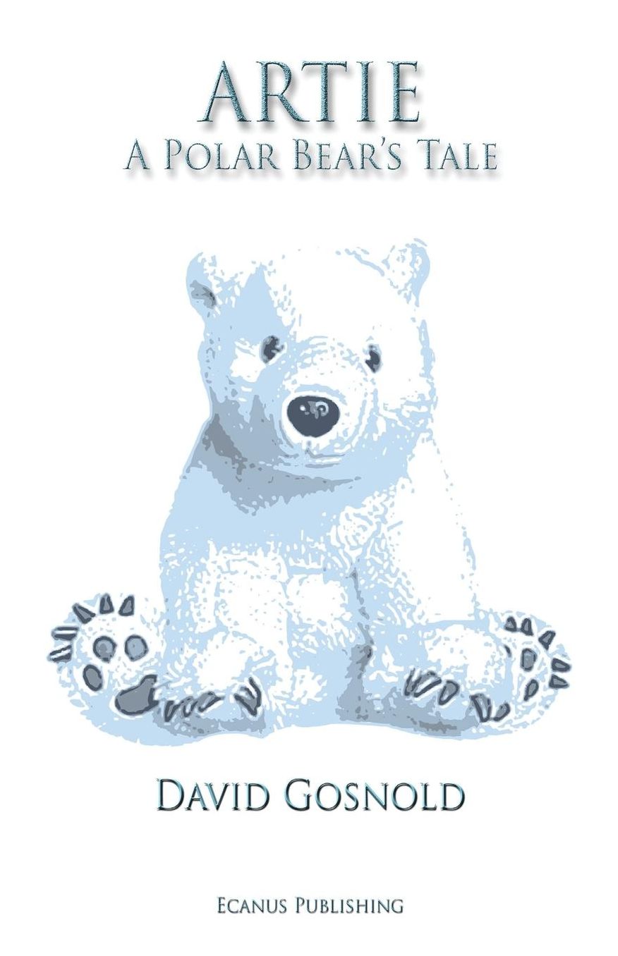 Artie. A Polar Bear's Tale