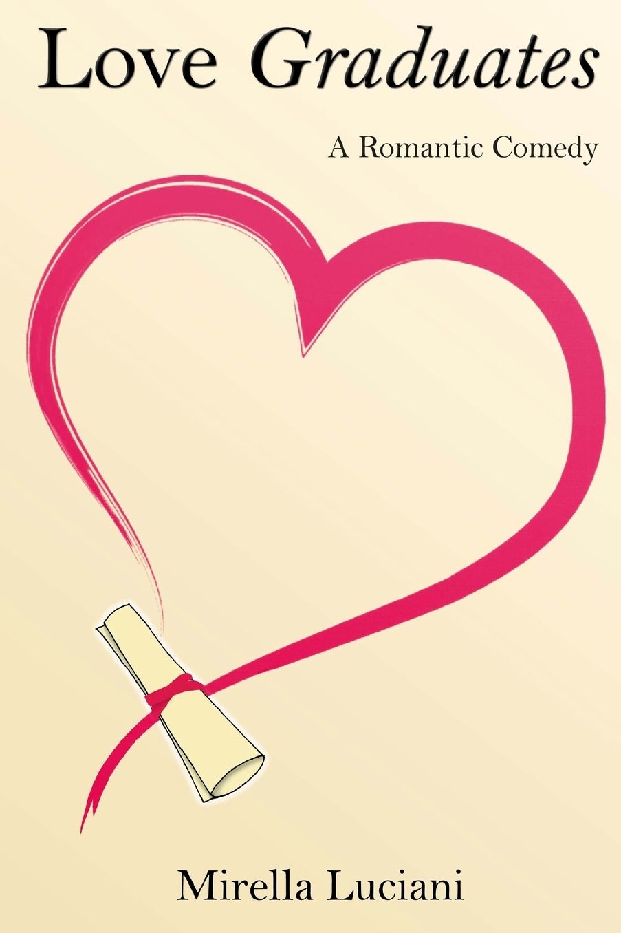 Love Graduates: A Romantic Comedy