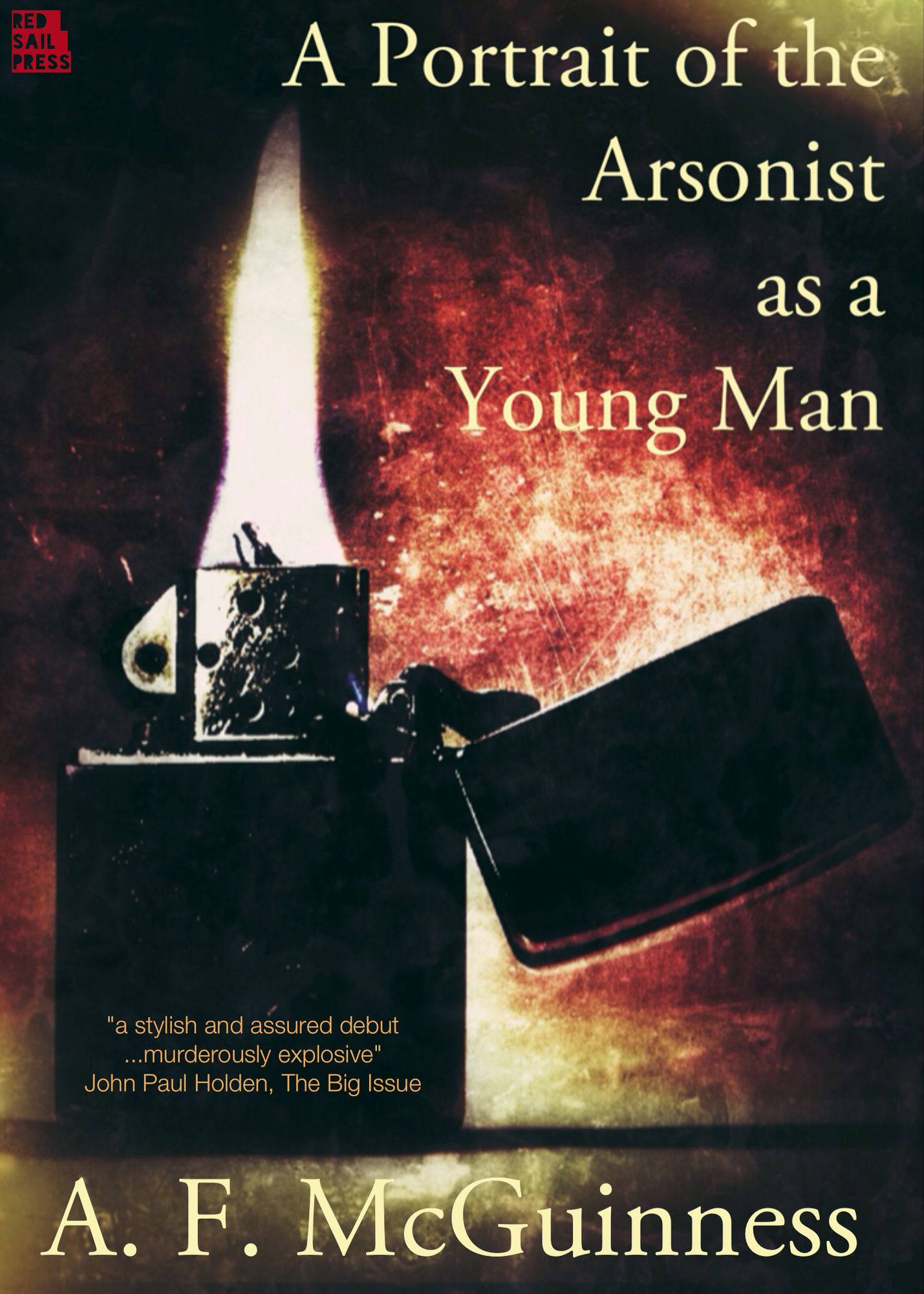 A Portrait of the Arsonist as a Young Man
