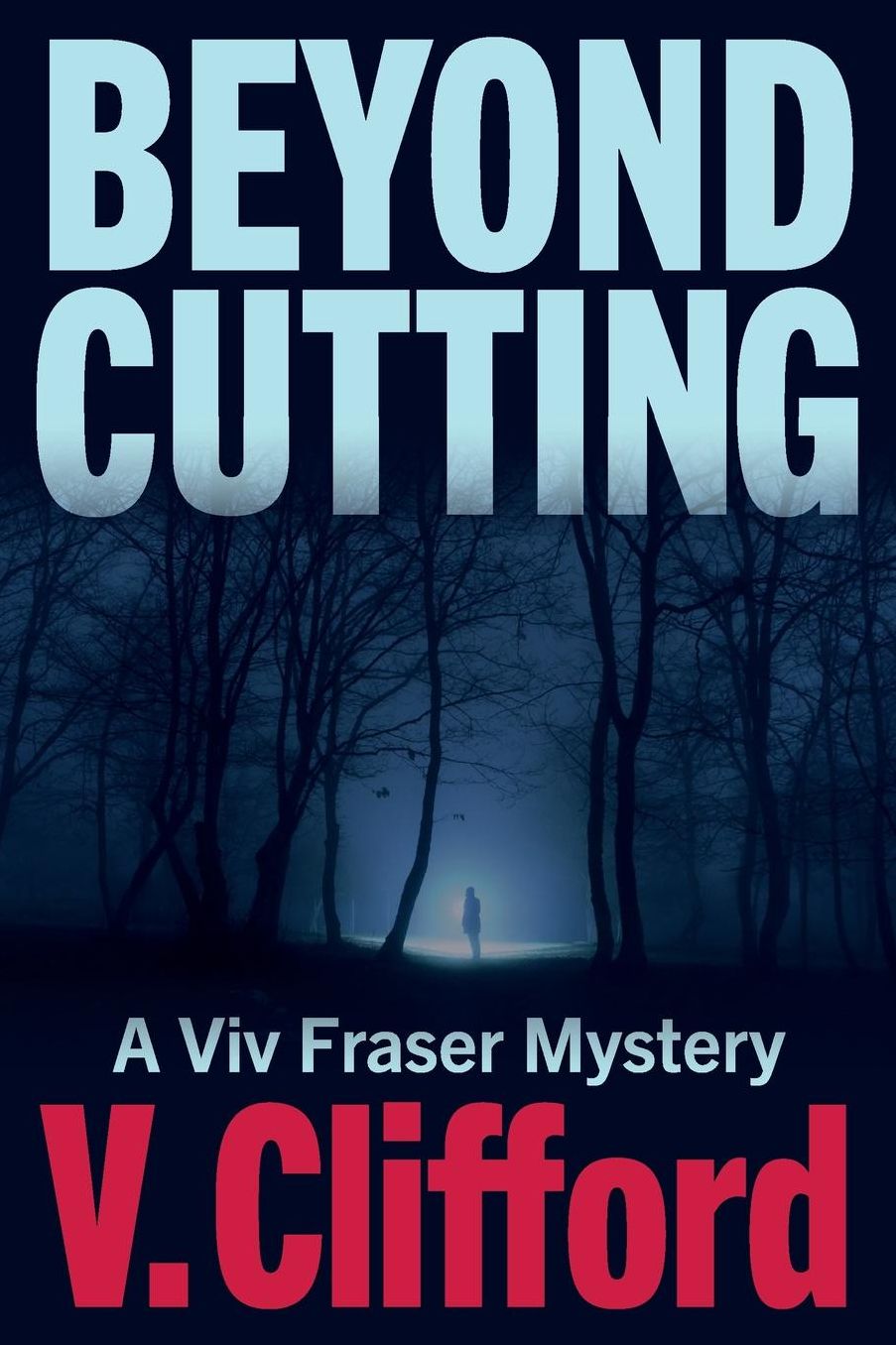 Beyond Cutting: A Viv Fraser Mystery