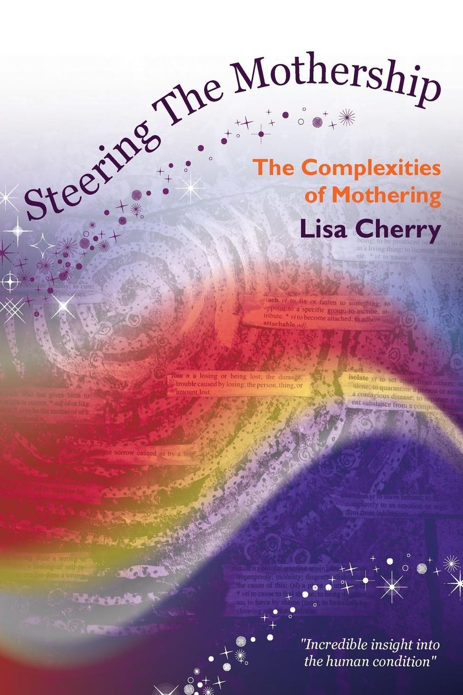 Steering the Mothership: The Complexities of Mothering