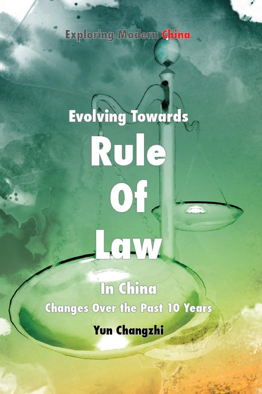 Evolving Towards Rule of Law in China: Changes Over the Past 10 Years