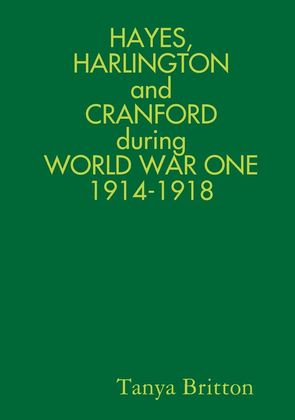 HAYES, HARLINGTON and CRANFORD during WORLD WAR ONE 1914-1918