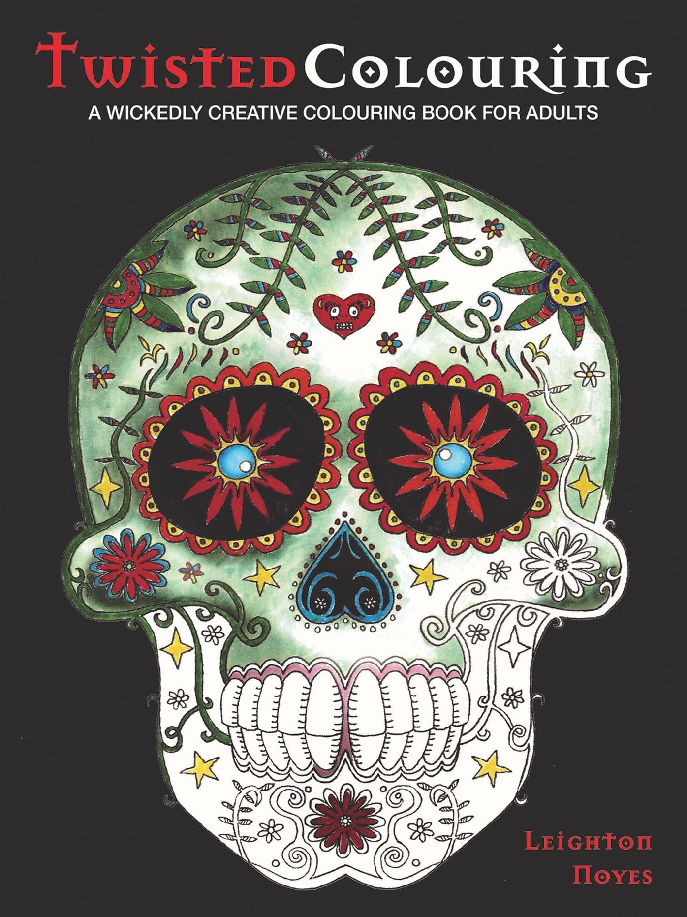 Twisted Colouring: A Wickedly Creative Colouring Book for Adults