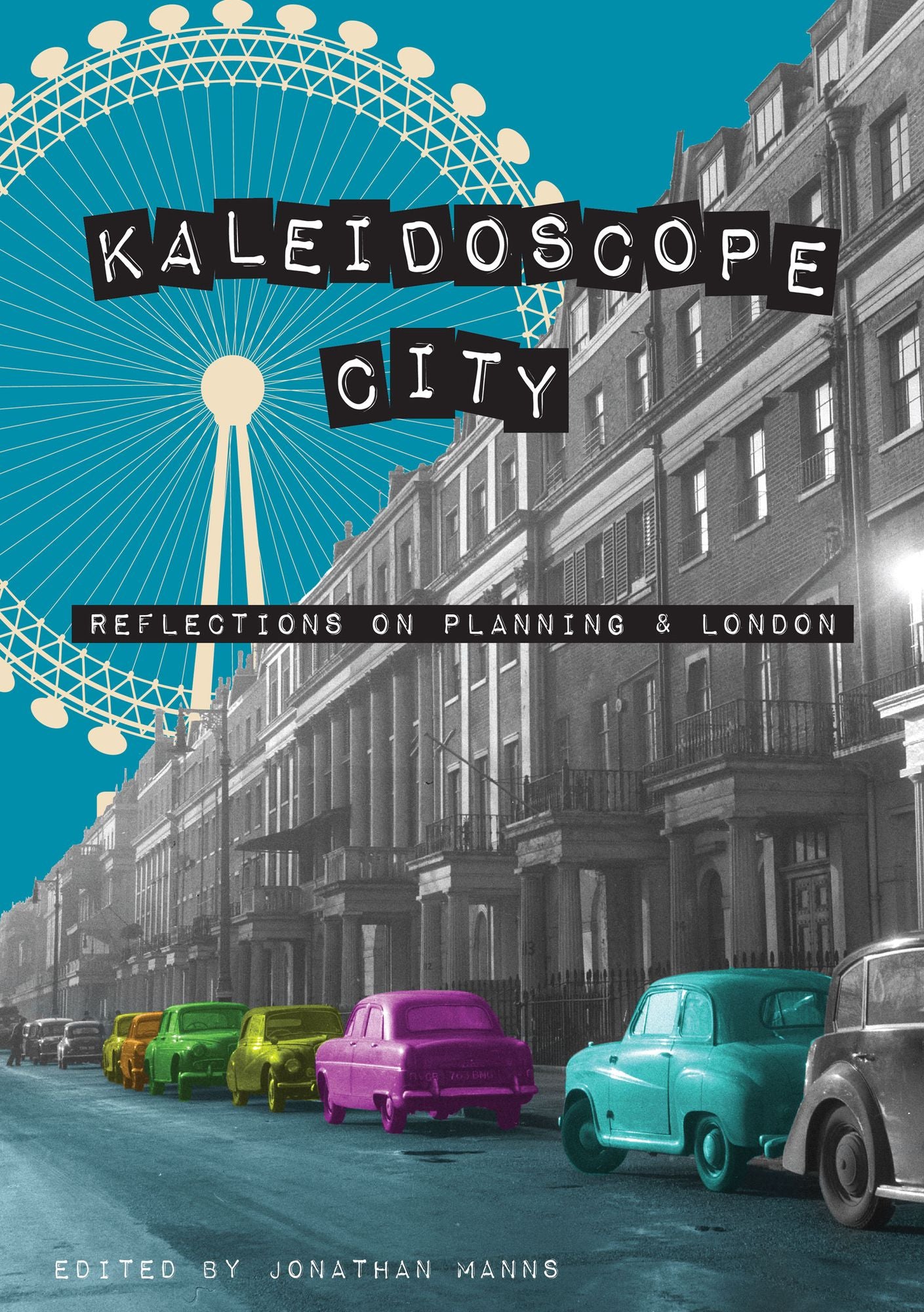 Kaleidoscope City: Reflections on Planning and London