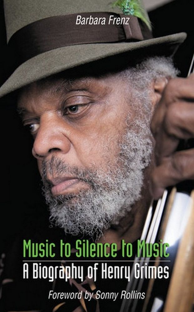 Music To Silence To Music: A biography of Henry grimes