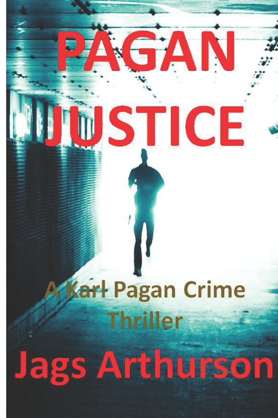 Pagan Justice: A Karl Pagan Crime Thriller