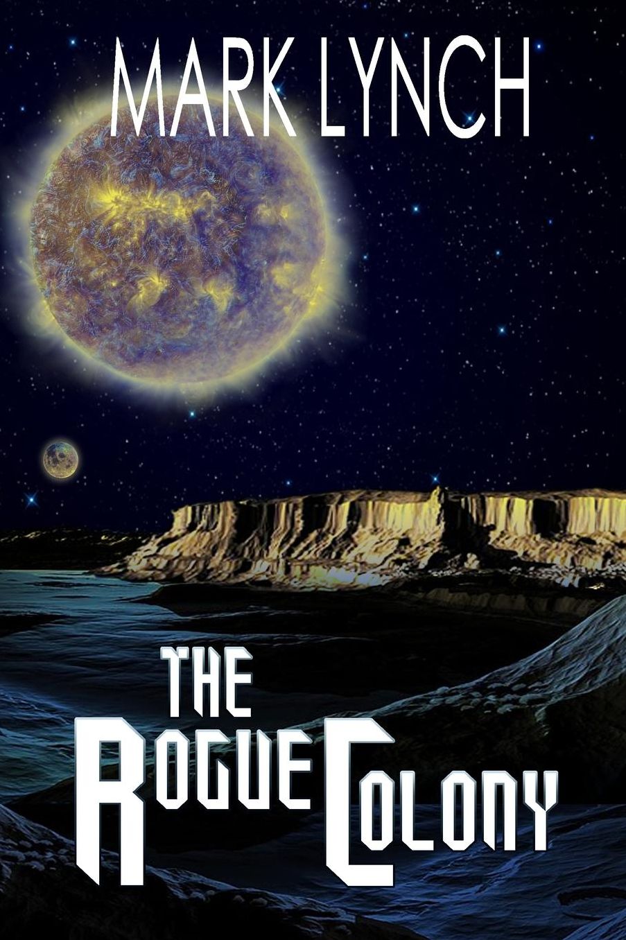 The Rogue Colony
