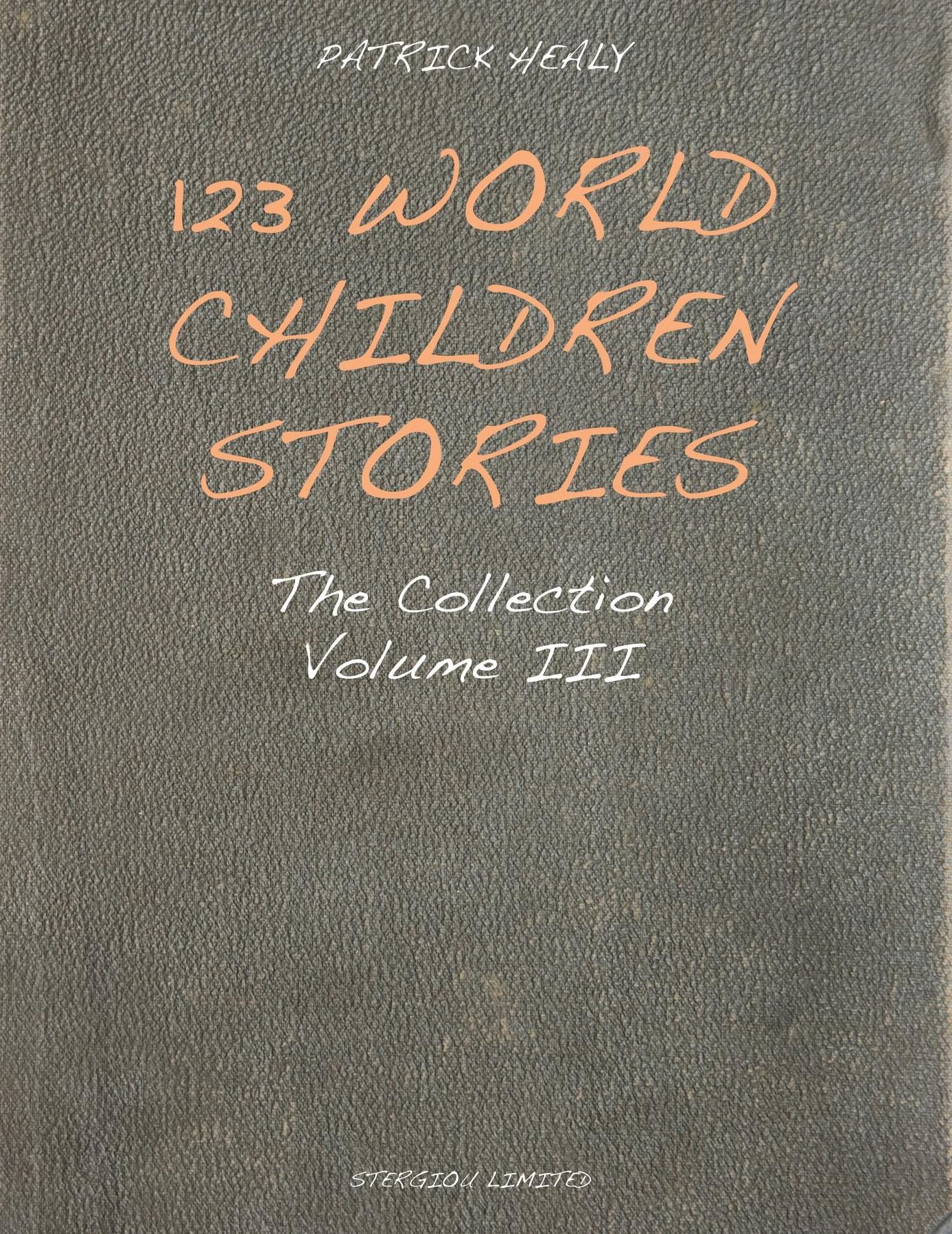 123 World Children Stories: The Collection - Volume 3