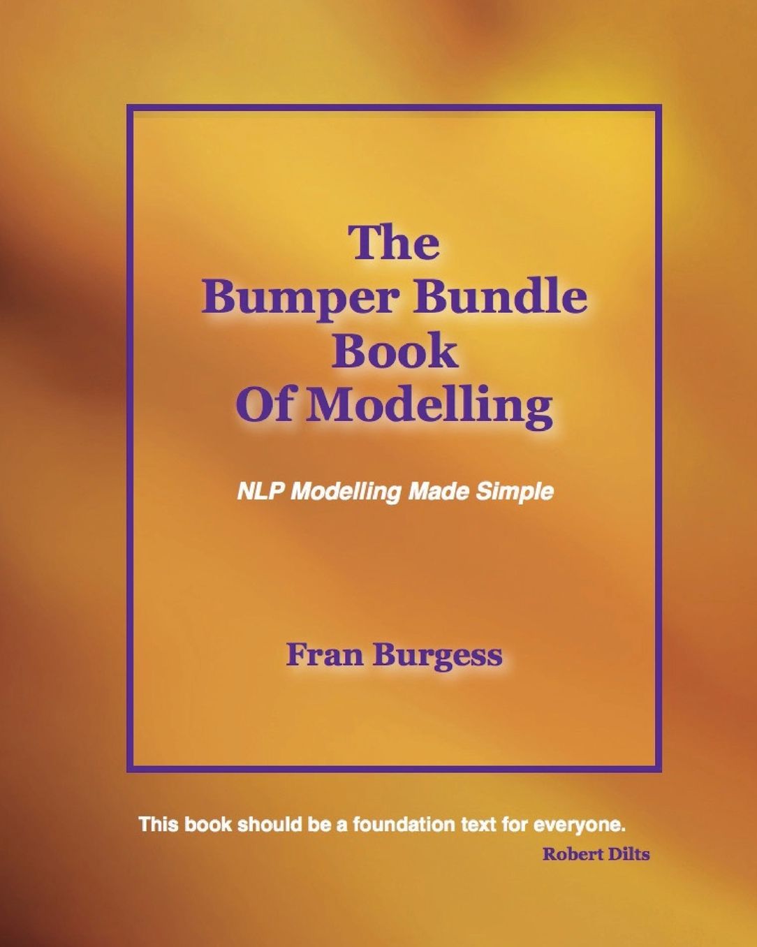 The Bumper Bundle Book of Modeling: NLP Modelling Made Simple