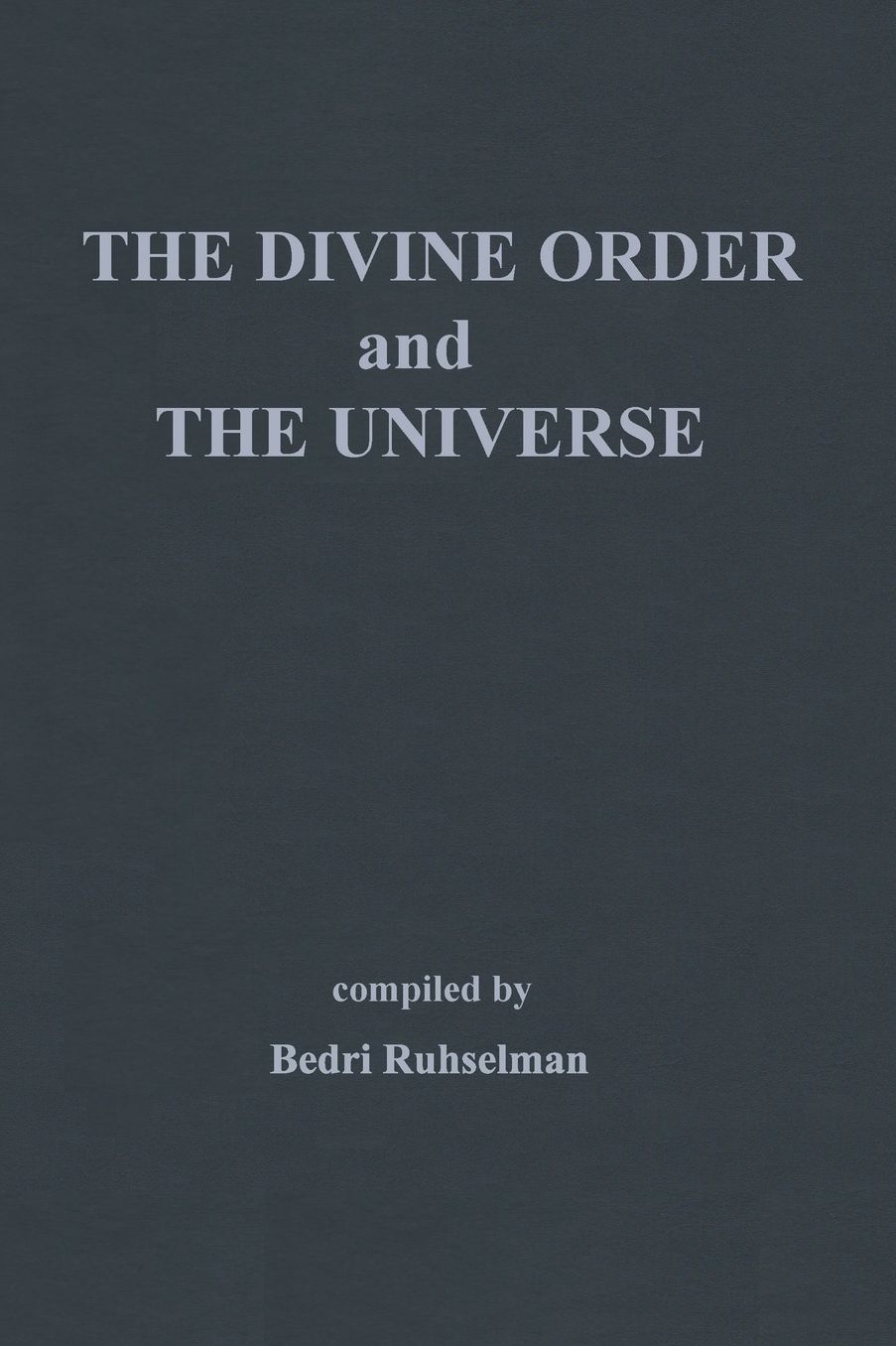 The Divine Order and the Universe
