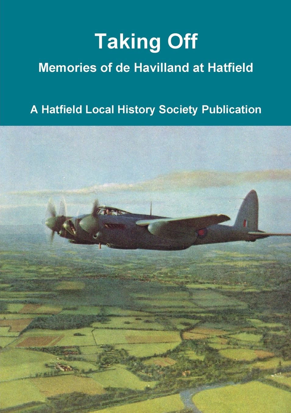 Taking Off: Memories of de Havilland at Hatfield