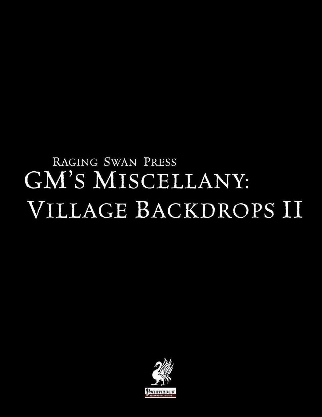 Raging Swan Press's GM's Miscellany: Village Backdrops II