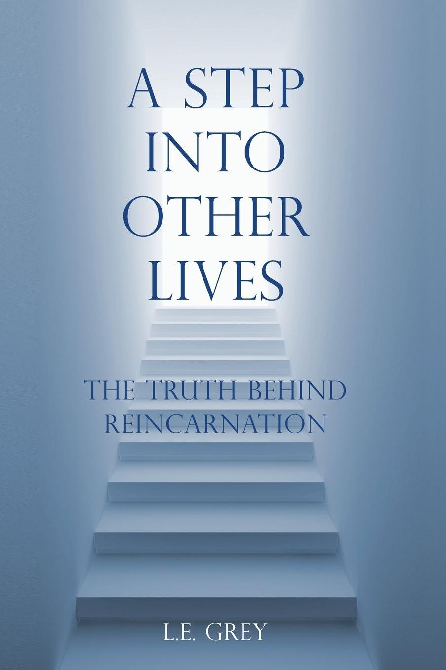 A Step into Other Lives: The Truth behind Reincarnation