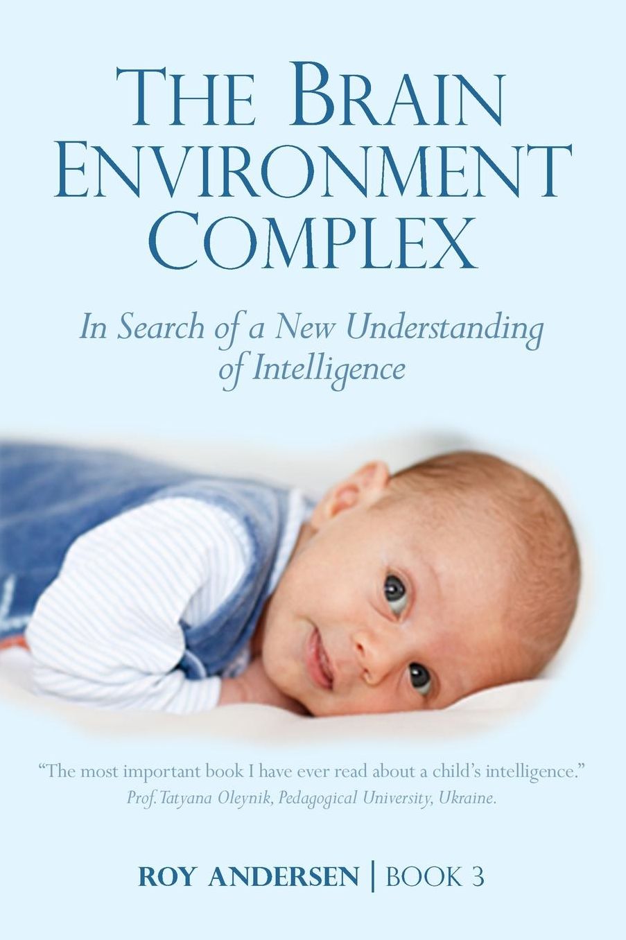 The Brain Environment Complex: A New Understanding of Intelligence