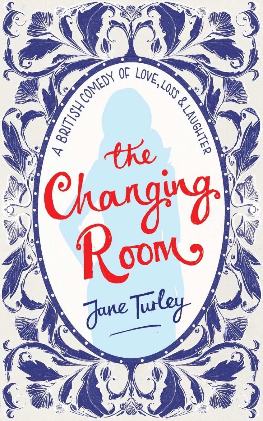 The Changing Room: A British Comedy of Love, Loss and Laughter