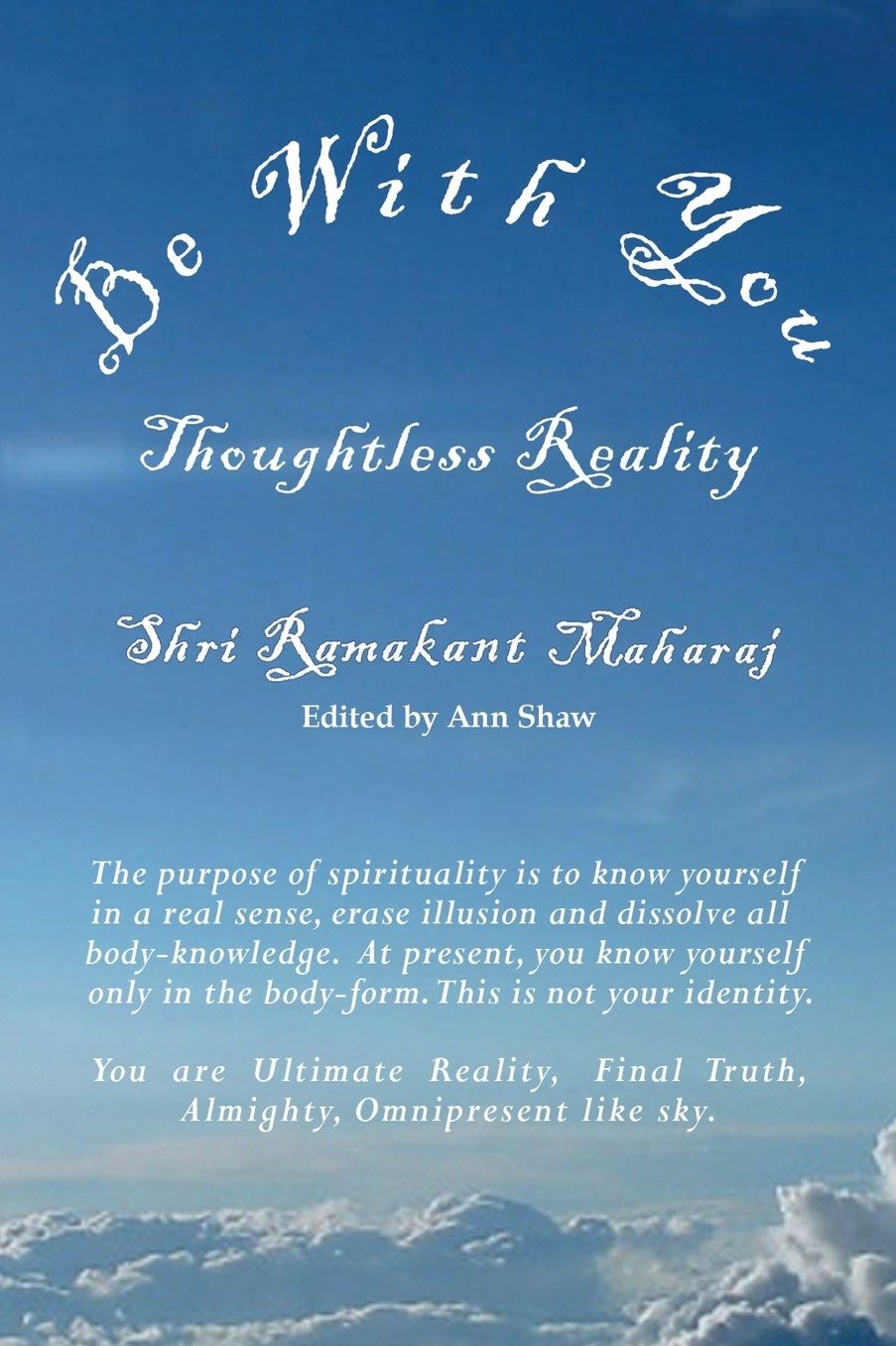 Be With You: Thoughtless Reality
