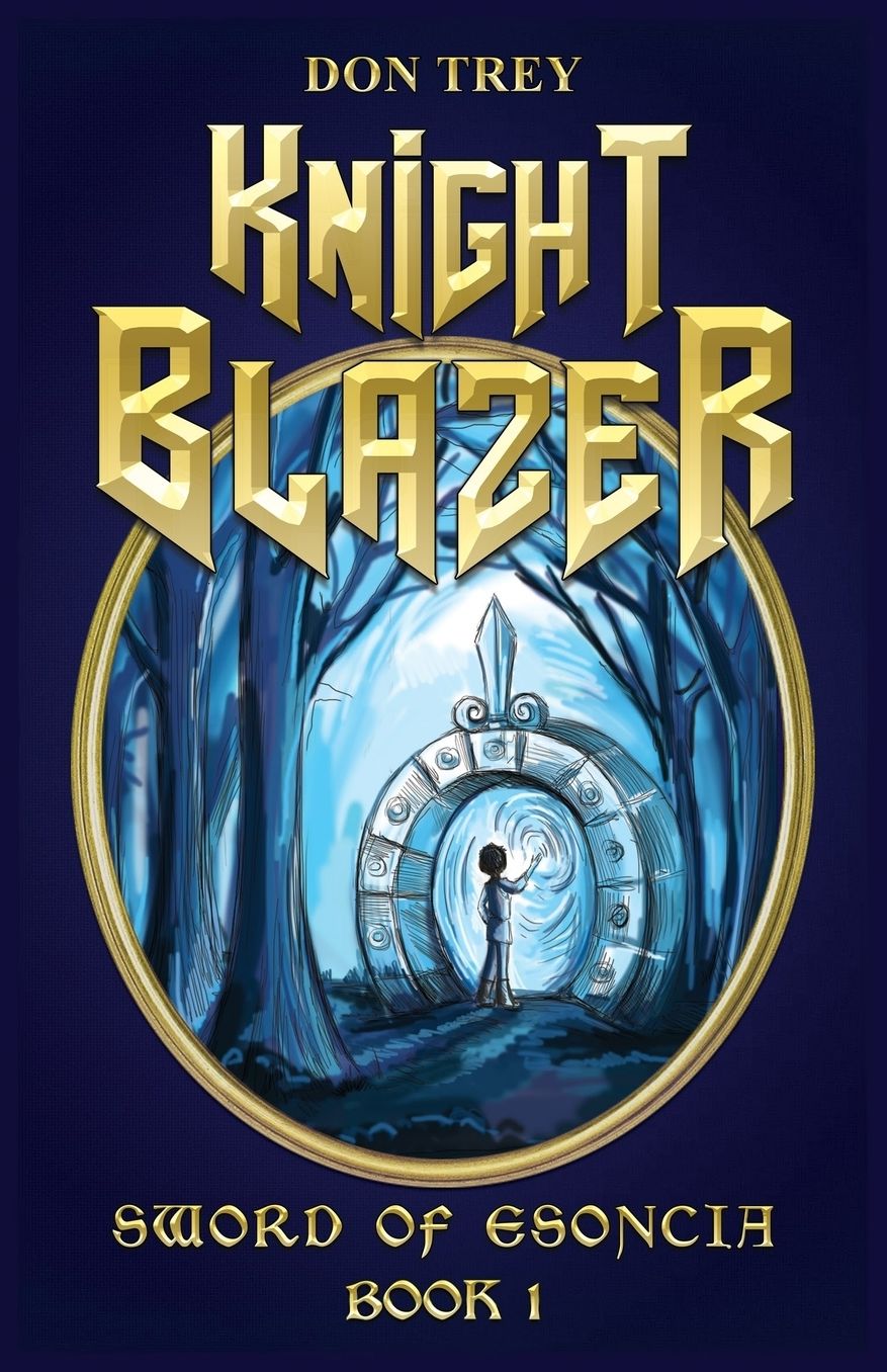 Knight Blazer - Sword of Esoncia - Book 1