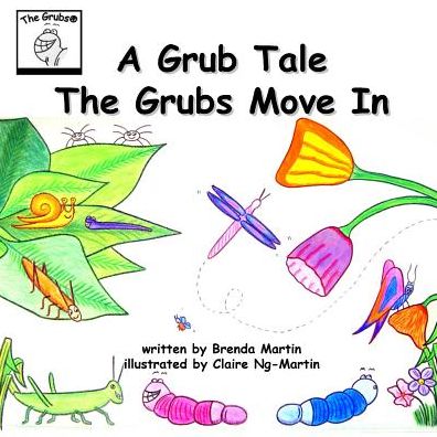 A Grub Tale - The Grubs Move In