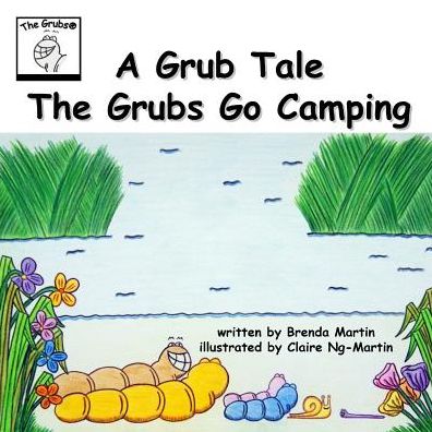 A Grub Tale - The Grubs Go Camping