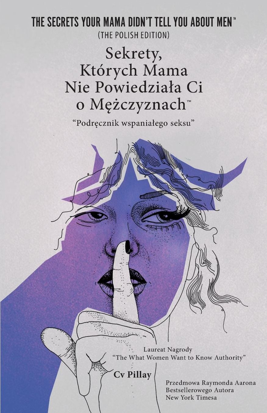 Sekrety, Kt rych Mama Nie Powiedzia a Ci o M czyznach: The MANual To Amazing SEX