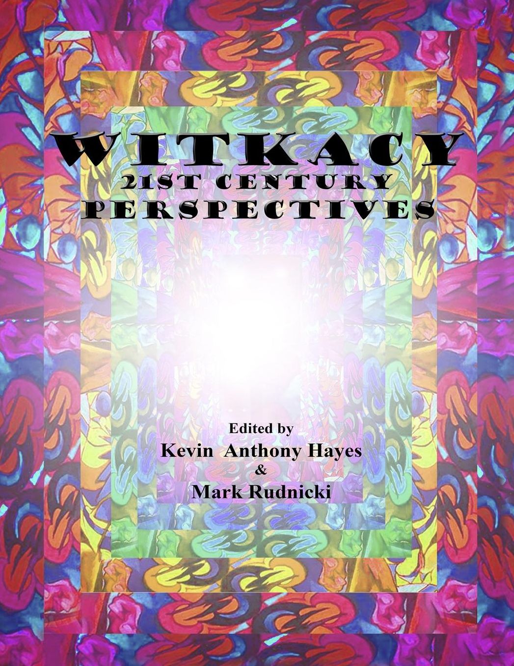 Witkacy: 21st Century Perspectives: Full Color Edition