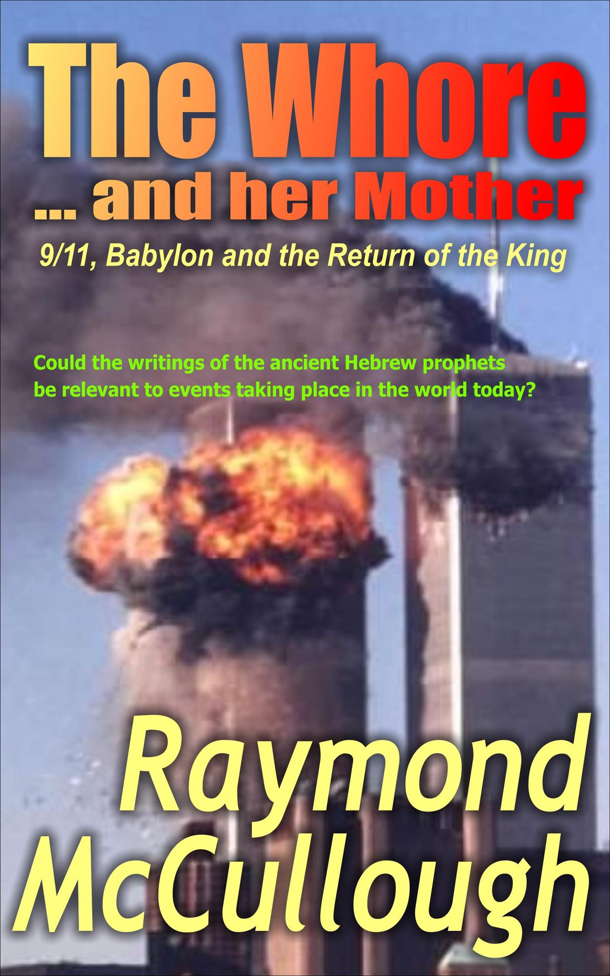 The Whore and her Mother: 9/11, Babylon and the Return of the King