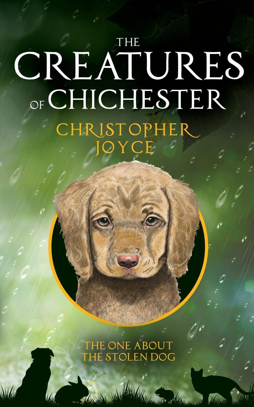 The Creatures of Chichester: The one about the stolen dog