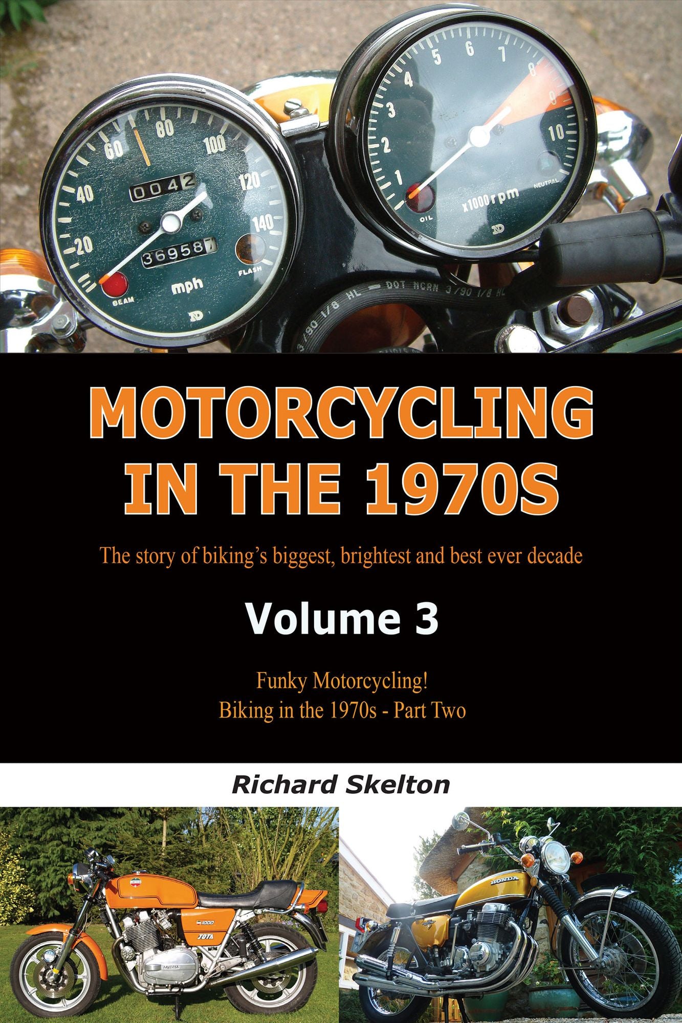 Motorcycling in the 1970s Volume 3:: Funky Motorcycling! Biking in the 1970s - Part Two