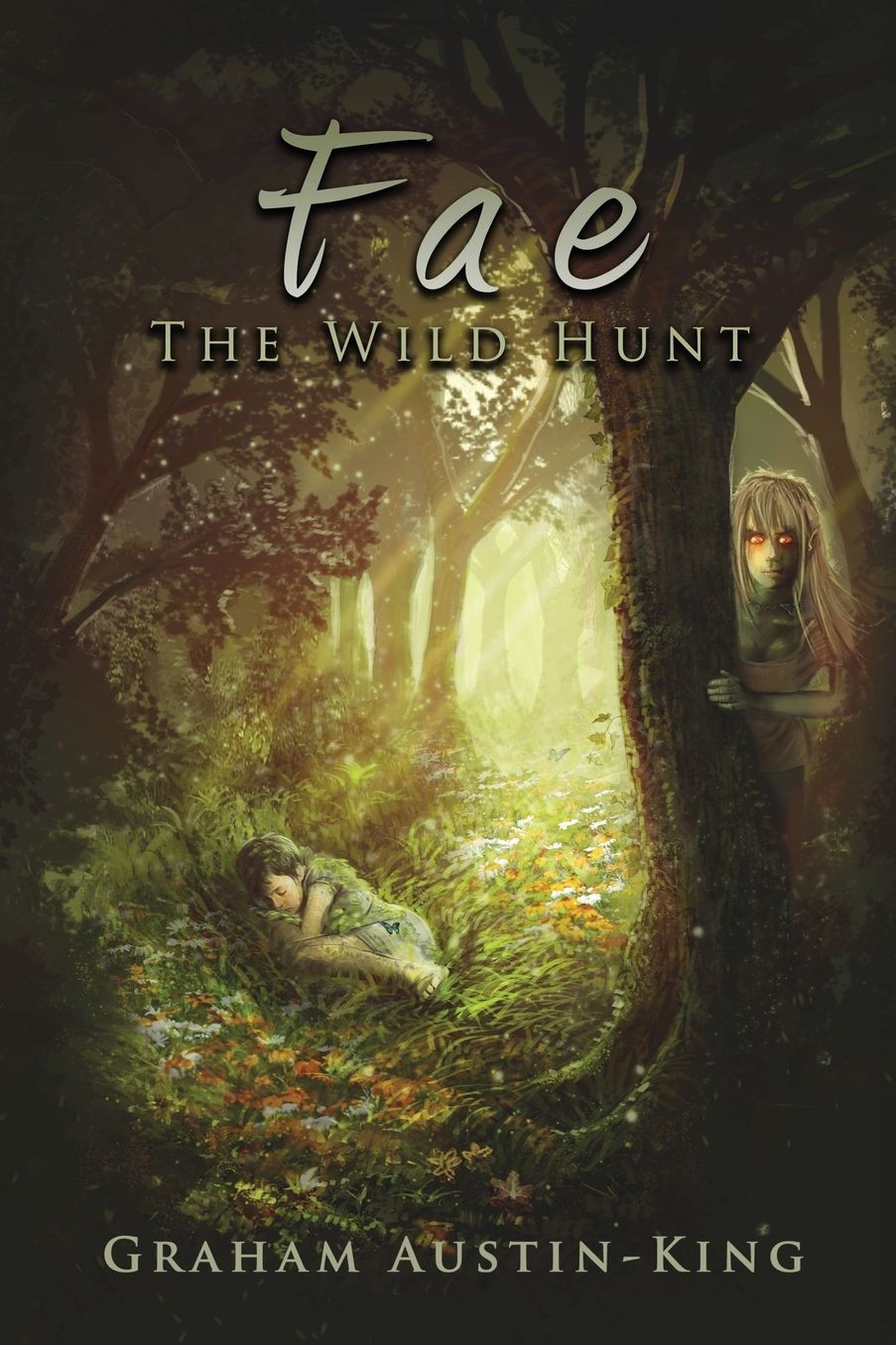 Fae: The Wild Hunt (Riven Wyrde Saga, Book One)