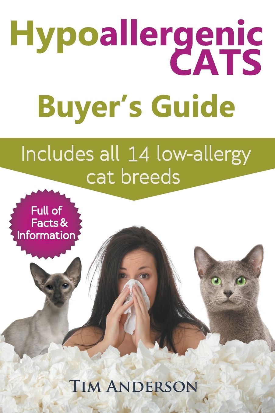 Hypoallergenic Cats Buyer's Guide. Includes all 14 low-allergy cat breeds. Full of facts & information for people with cat allergies.