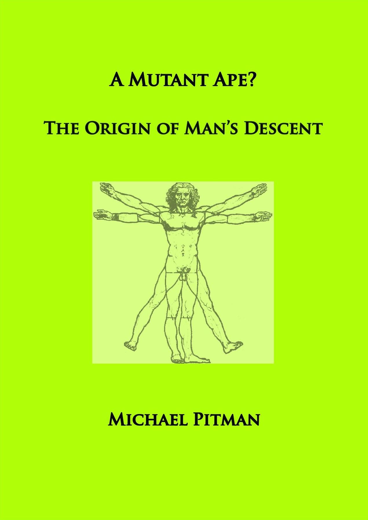 A Mutant Ape? The Origin of Man's Descent