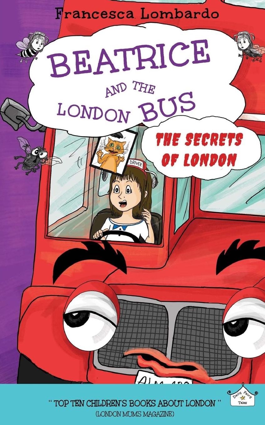 Beatrice and the London Bus - The Secrets of London - Volume 2: The secrets of London