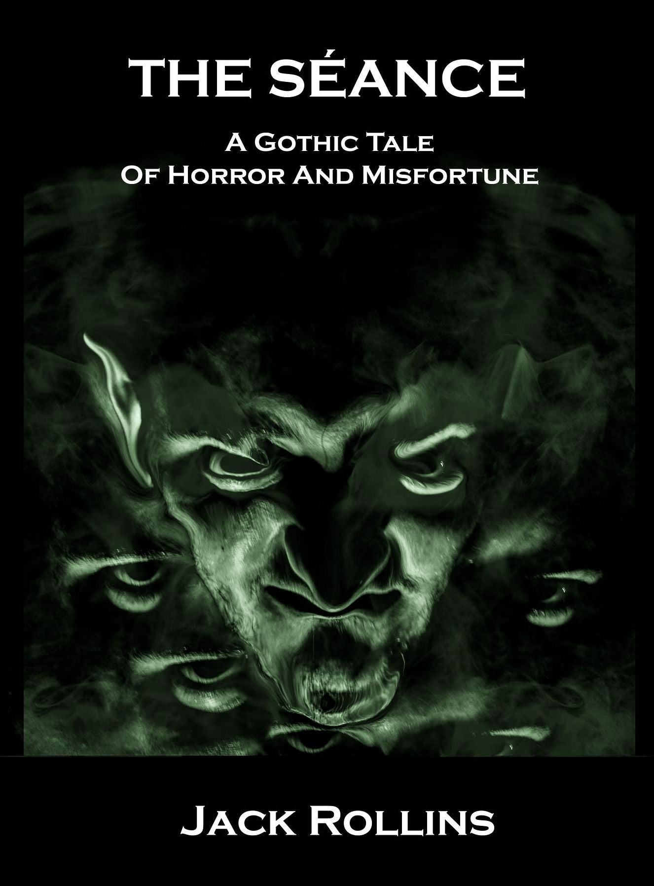 The Seance: A Gothic Tale of Horror and Misfortune