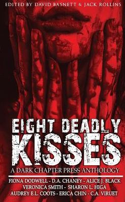 Eight Deadly Kisses: A Dark Chapter Press Anthology