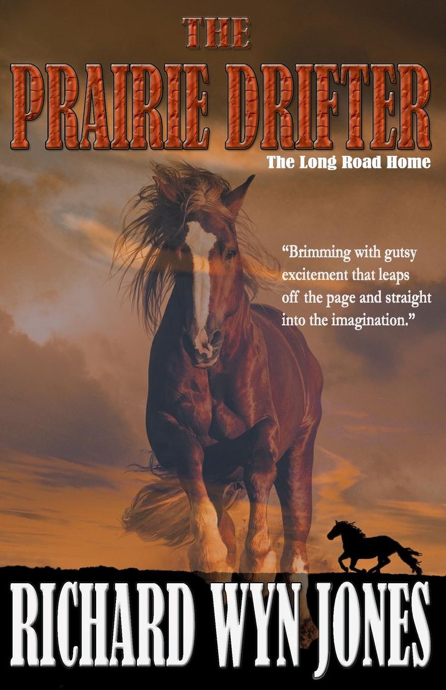 The Prairie Drifter: The Long Road Home